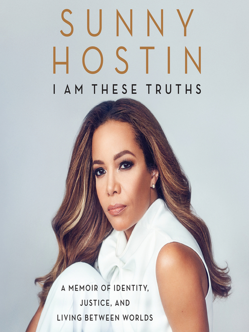 Title details for I Am These Truths by Sunny Hostin - Wait list